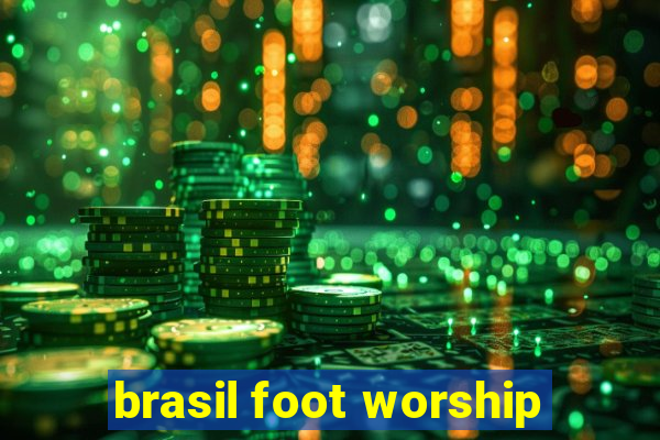 brasil foot worship